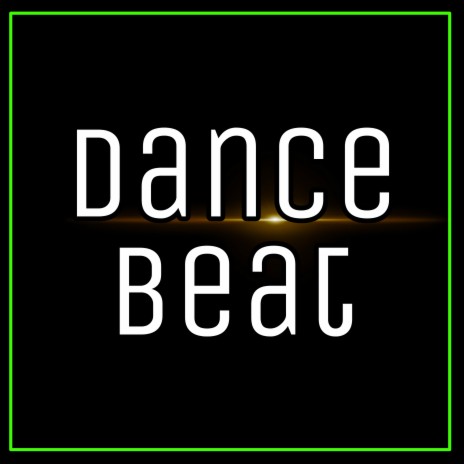 Dance Beat | Boomplay Music