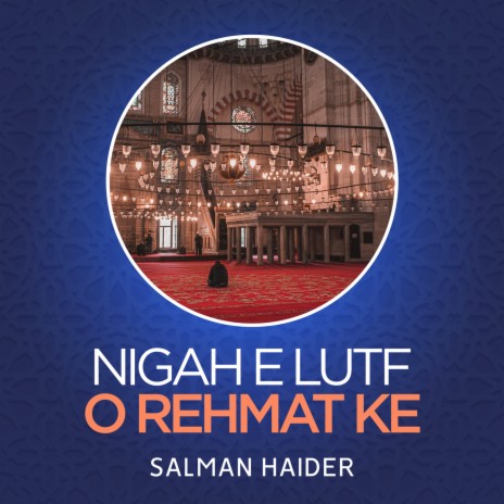 Nigah e Lutf o Rehmat Ke | Boomplay Music