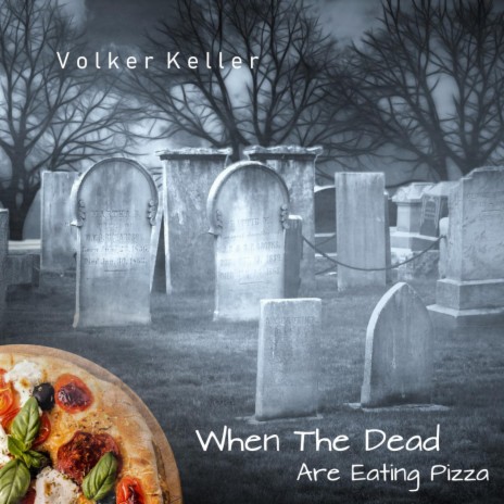 When The Dead Are Eating Pizza