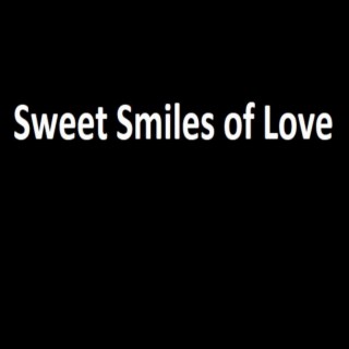 Sweet Smiles of Love