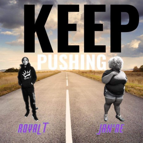 Keep Pushing ft. Jan'ae