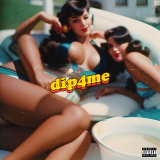 Dip4Me lyrics | Boomplay Music