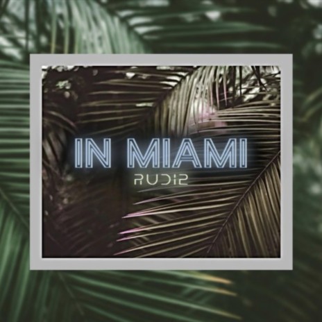 In Miami | Boomplay Music