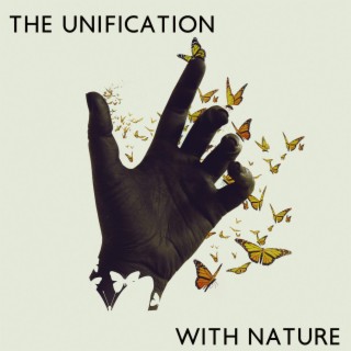 The Unification with Nature: Tranquil Tones with Nature Sounds for Restful Sleep, Insomnia Relief and Overall Peace of Mind