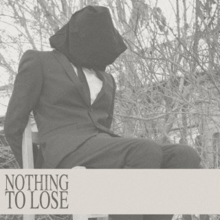 Nothing To Lose lyrics | Boomplay Music