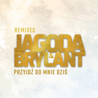 Przyjdź do mnie dziś (Remixes)