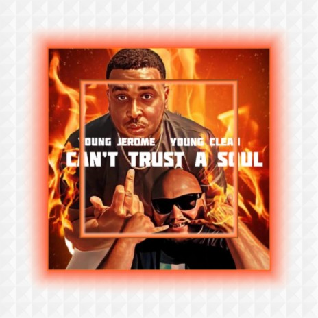 Can't Trust A Soul ft. Young Clean | Boomplay Music