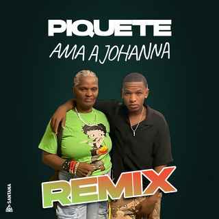 Piquete Ama A Johanna (Remix)