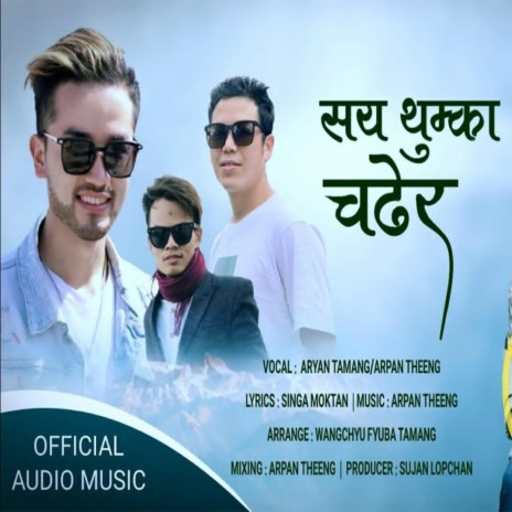 Sai Thumka Chadera ft. Aryan Tamang & Arpan Theeng