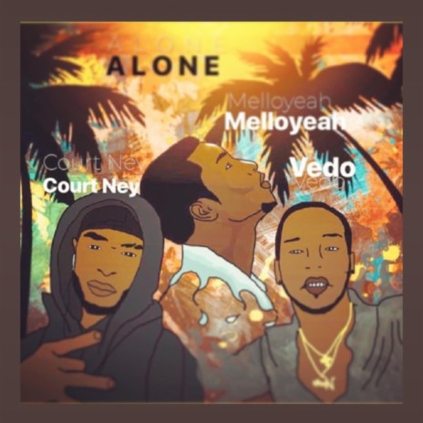 ALONE (feat. Vedothesinger & Melloyeah) | Boomplay Music