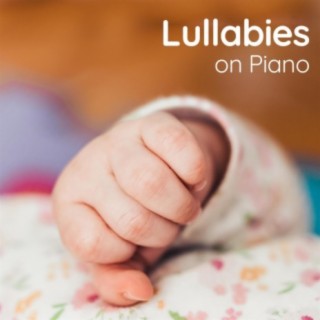 Lullabies on Piano – Delicate Instrumental Background Music for Babies, Relaxing Music for Kids, Sleep