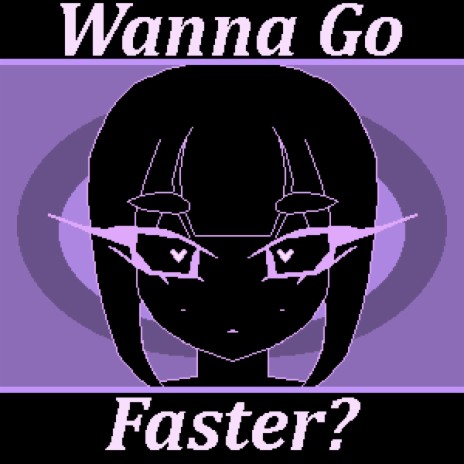 Wanna Go Faster? ft. WarLOCK | Boomplay Music