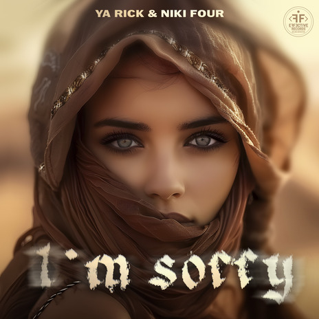 I’m Sorry ft. Niki Four | Boomplay Music