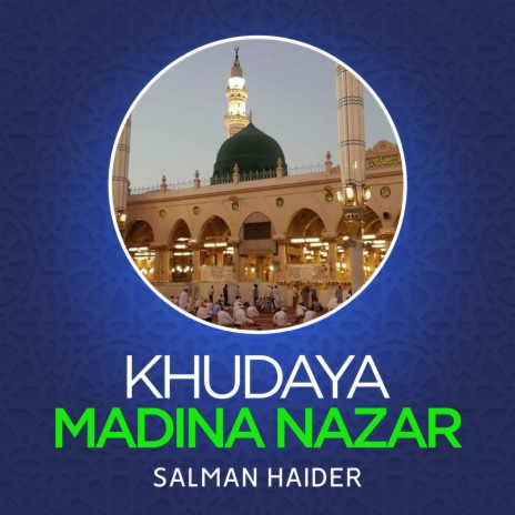 Khudaya Madina Nazar | Boomplay Music