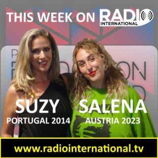 Radio International - The Ultimate Eurovision Experience (2023-07-26): Through Summer:  Interviews with Loreen, Sudden Lights, Joker Out, Gustaph, Suzy and Salena, Nathan and more