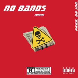 NO BANDS