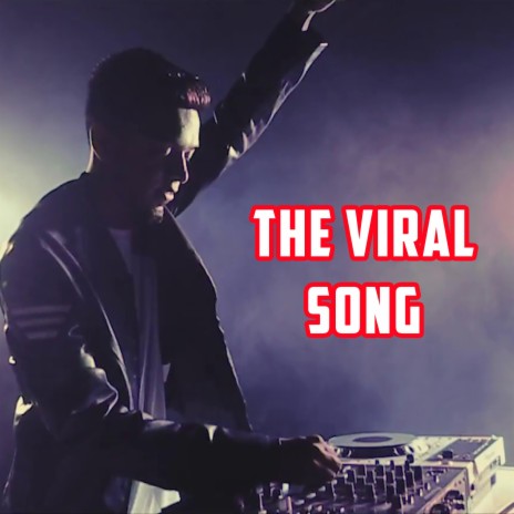 The Viral Song