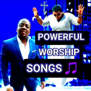 POWERFUL WORSHIP SONGS lyrics | Boomplay Music