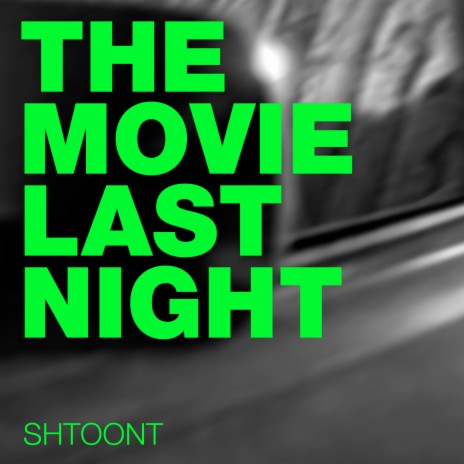 The Movie Last Night | Boomplay Music