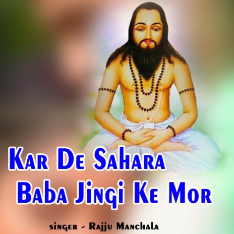 Kar De Sahara Baba Jingi Ke Mor | Boomplay Music