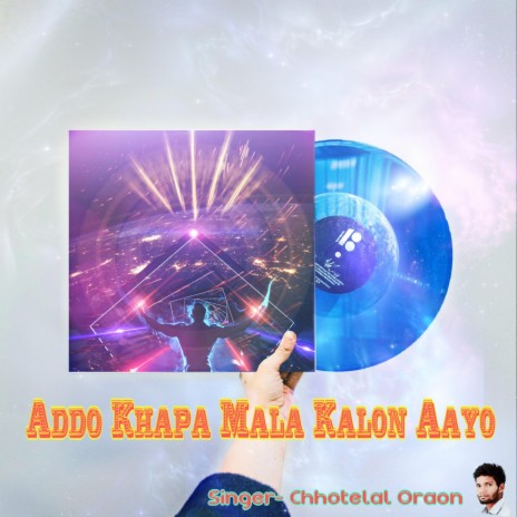 Addo Khapa Mala Kalon Aayo | Boomplay Music