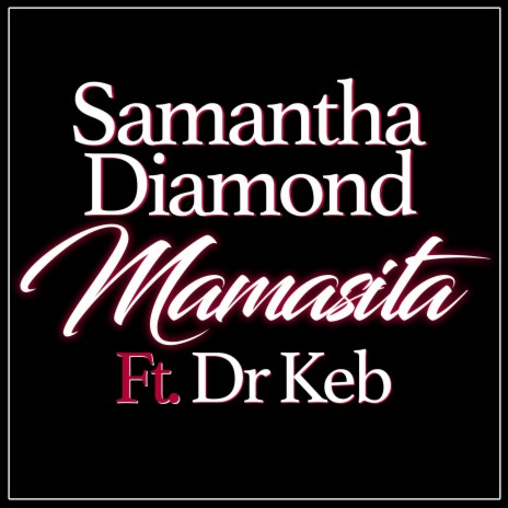 Mamasita ft. Dr Keb | Boomplay Music