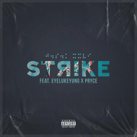 Strike ft. Eyelukeyung & Prycie | Boomplay Music