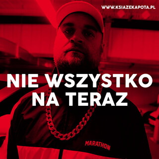 Nie wszystko na teraz