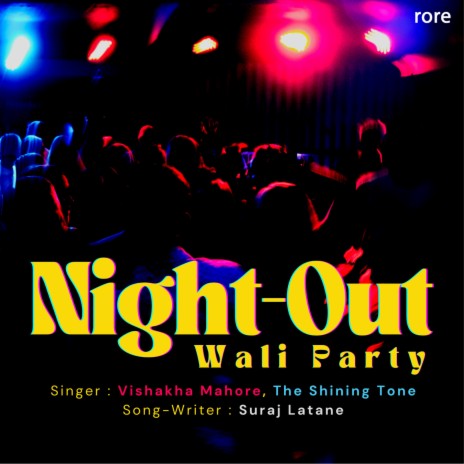 Night-Out Wali Paty ft. Vishakha Mahore | Boomplay Music