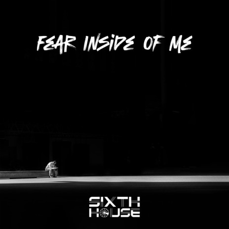 Fear Inside Of Me