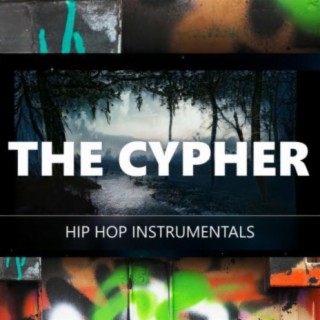 The Cypher (Hip Hop Instrumentals)