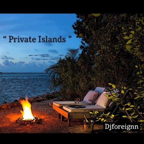 Private Islands | Boomplay Music