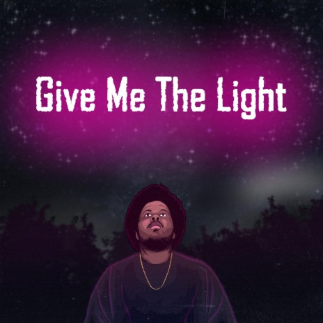 Give Me The Light (feat. Zachariah & RobThaBeloved) | Boomplay Music