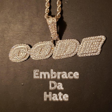 Embrace Da Hate | Boomplay Music