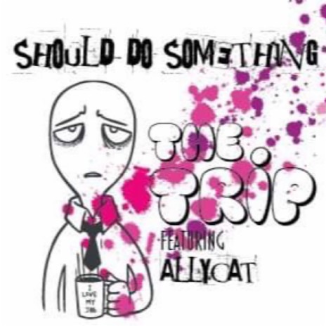 Should Probably Do Something (DJ AllyCaT Remix) ft. DJ AllyCaT | Boomplay Music