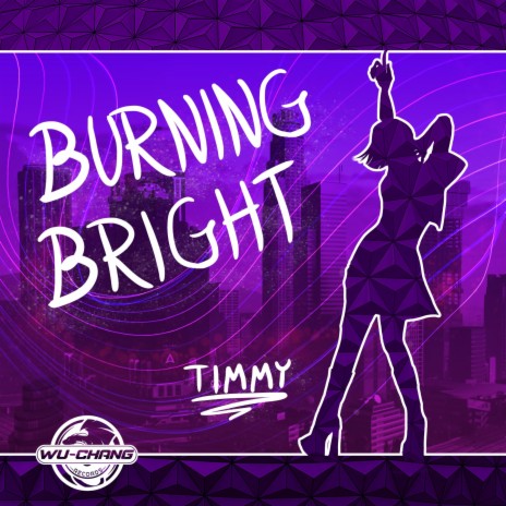 BURNING BRIGHT | Boomplay Music