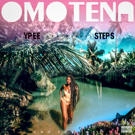 Omotena ft. Steps | Boomplay Music