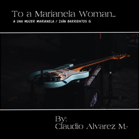 To a Marianela Woman... | Boomplay Music