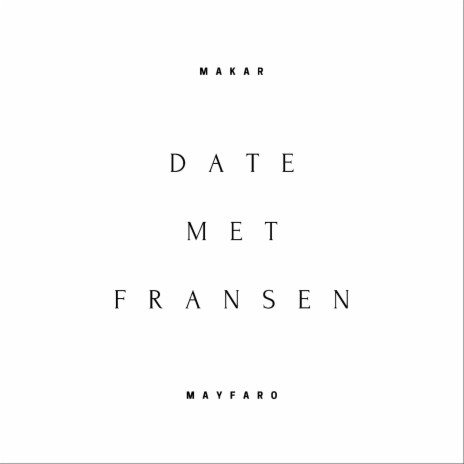 Date Met Fransen | Boomplay Music