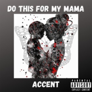 Do This For My Mama (feat. DX3TH)