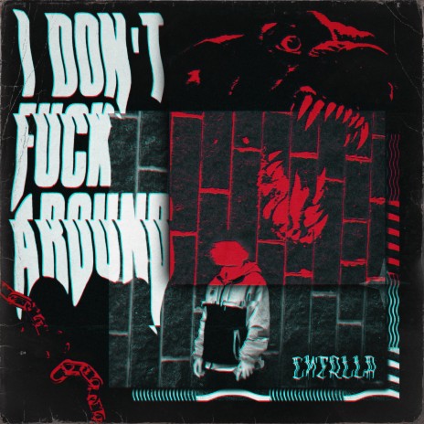 I DON'T FUCK AROUND | Boomplay Music