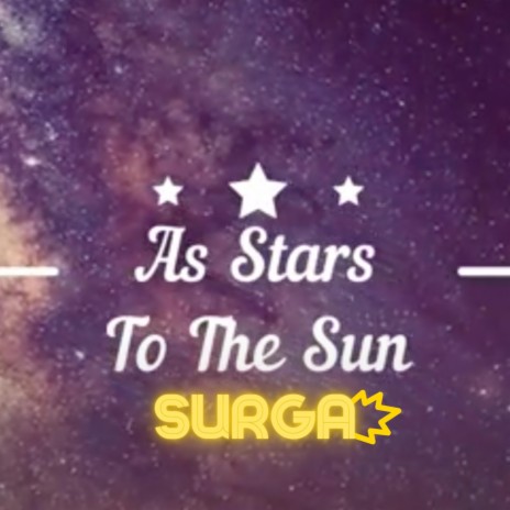 As Stars To The Sun Surga | Boomplay Music