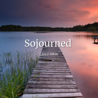 Sojourned