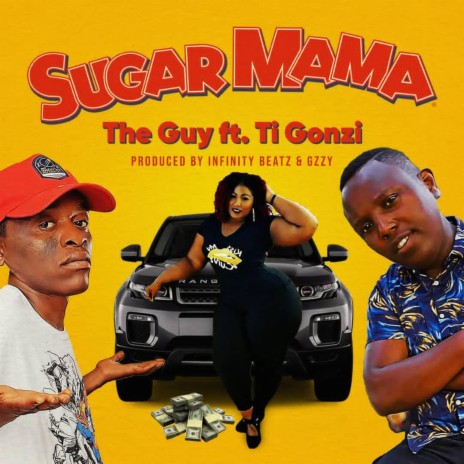 Sugar Mama (feat. The Guy & Ti Gonzi) | Boomplay Music