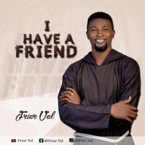 I Have a Friend | Boomplay Music