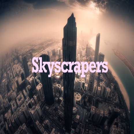 Skyscrapers | Boomplay Music