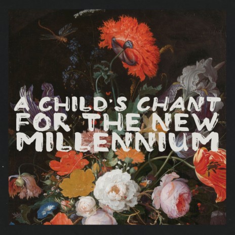 A Child's Chant for the New Millennium | Boomplay Music