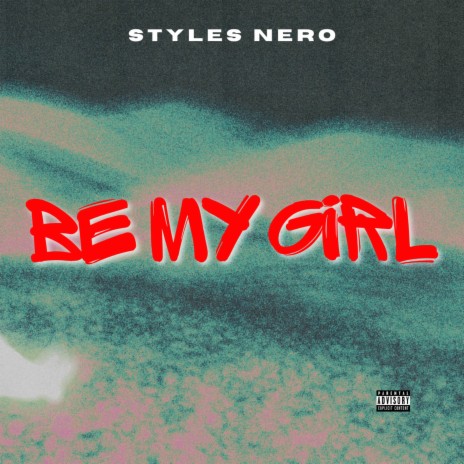 Be My Girl | Boomplay Music