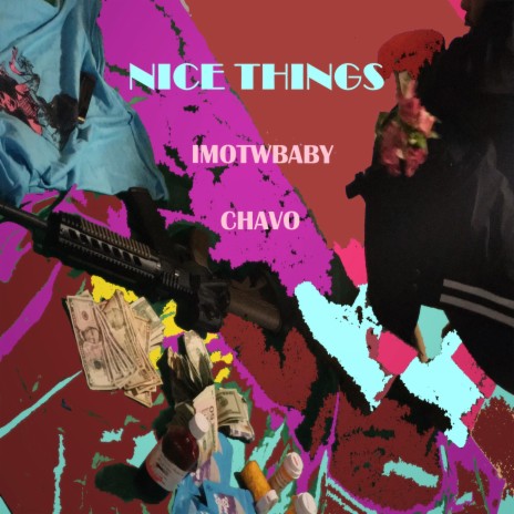Nice Things ft. Chavo