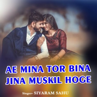 Ae Mina Tor Bina Jina Muskil Hoge